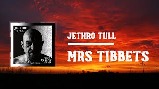 Jethro Tull - Mrs Tibbets (Lyrics)