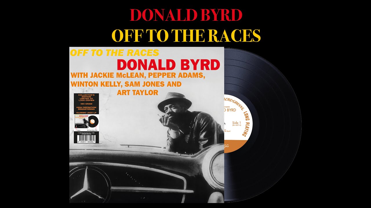 Donald Byrd Off To The Races Site YouTube donald-byrd-off-to-the-races-site-youtube