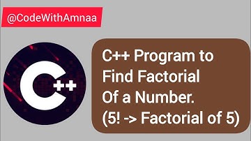 C++ Program to Find Factorial of a Number | CODE WITH AMNA