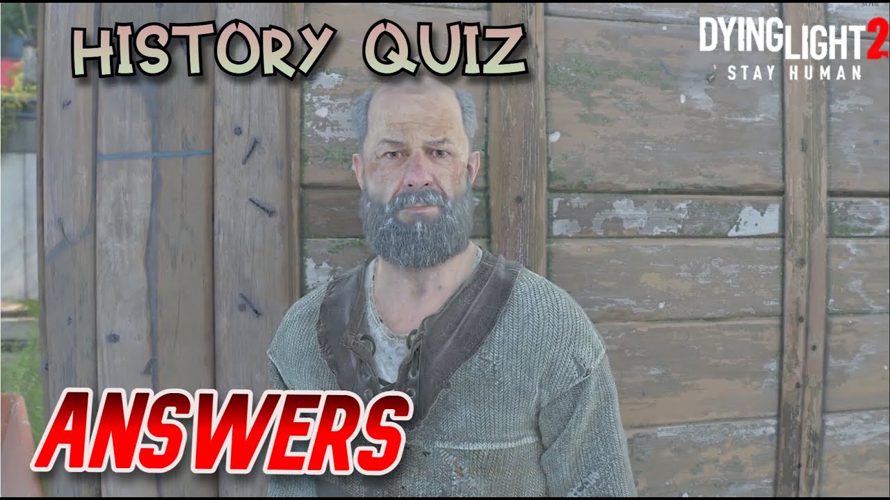Dying Light 2 History Quiz Answers YouTube