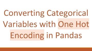 Converting Categorical Variables with One Hot Encoding in Pandas