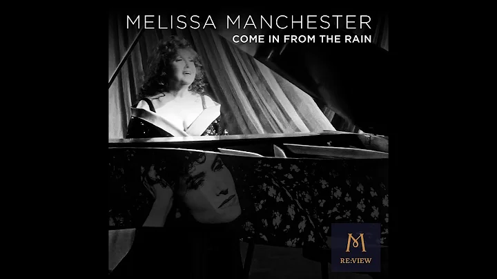 COME IN FROM THE RAIN (Melissa Manchester OFFICIAL...