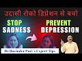 5 Secrets to Preventing Depression from Sadness | Dr Ravinder Puri