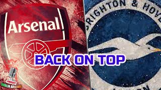 BACK ON TOP - ARSENAL VS BRIGHTON VODCAST