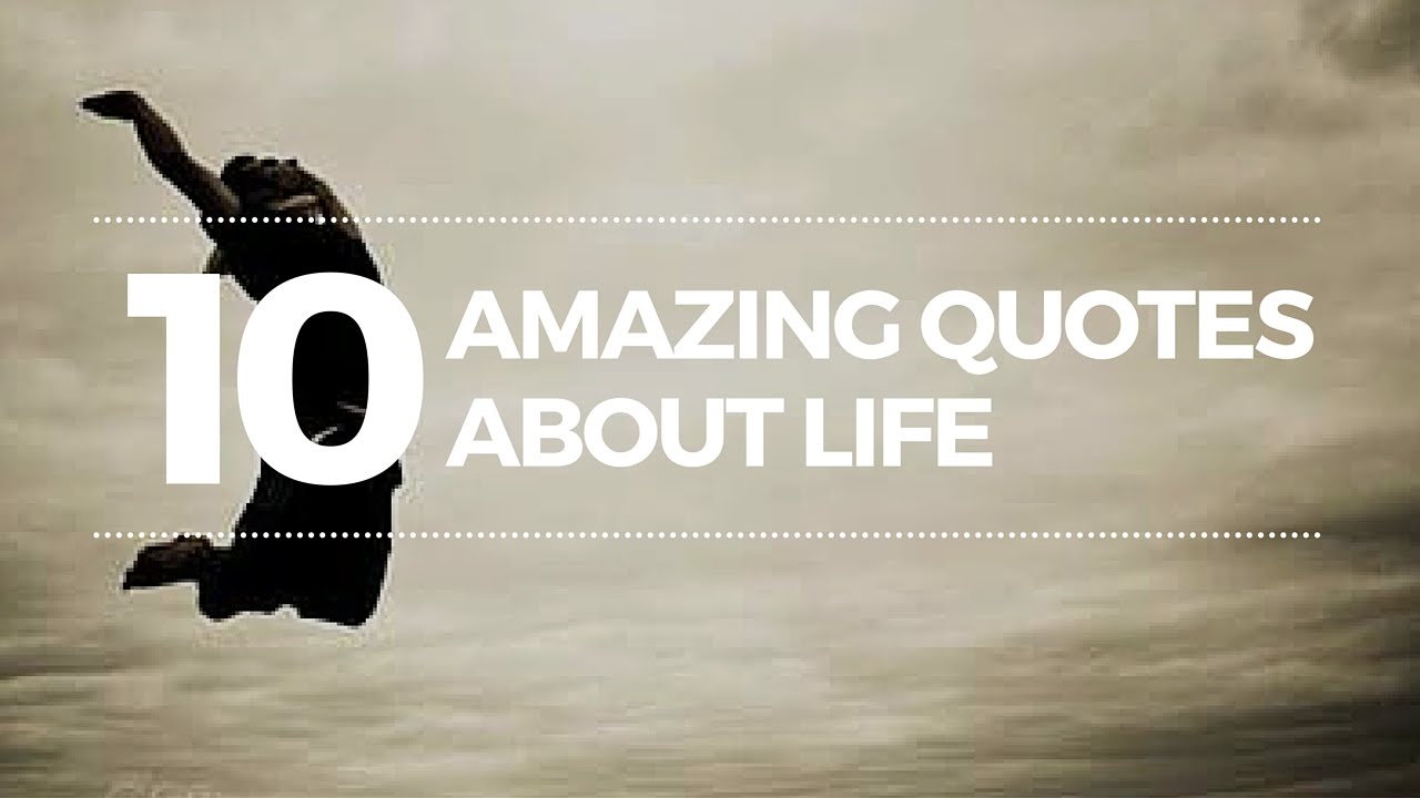 Top Ten Quotes About Life Life Quotes