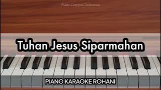 Tuhan Jesus Siparmahan - Buku Ende 211 | Piano Karaoke Rohani