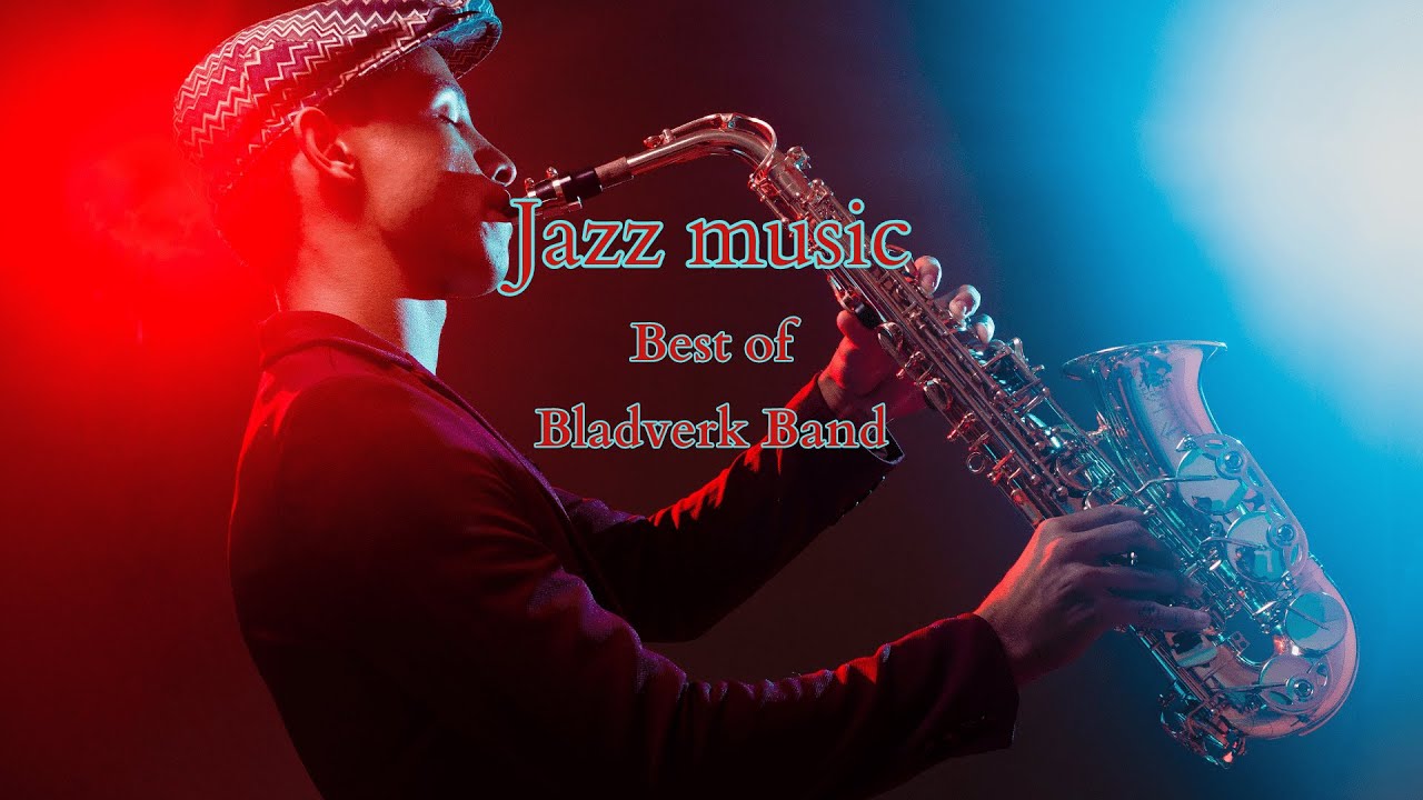 Best of Bladverk Band Jazz music Best of Bladverk Band Jazz music