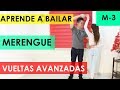 COMO BAILAR MERENGUE - VUELTAS AVANZADAS