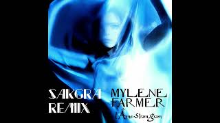 Mylene Farmer - Lâme - Stram - Gram (Sakgra Remix)