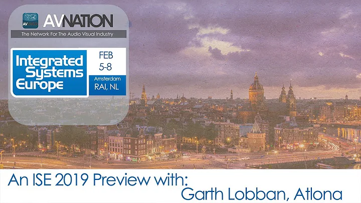 Preview ISE 2019 with Atlona's Garth Lobban
