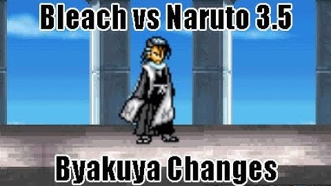 Bleach vs Naruto 3.5 Character Changes - Byakuya
