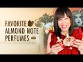 My Top Favorite Almond Note Perfumes in my Perfume Collection!