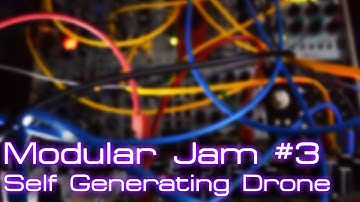 Modular Jam #3 - Self Generating Drone