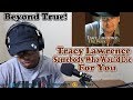 Tracy Lawrence - Somebody Who Would Die For You REACTION! THIS ONE TOUCHED ME