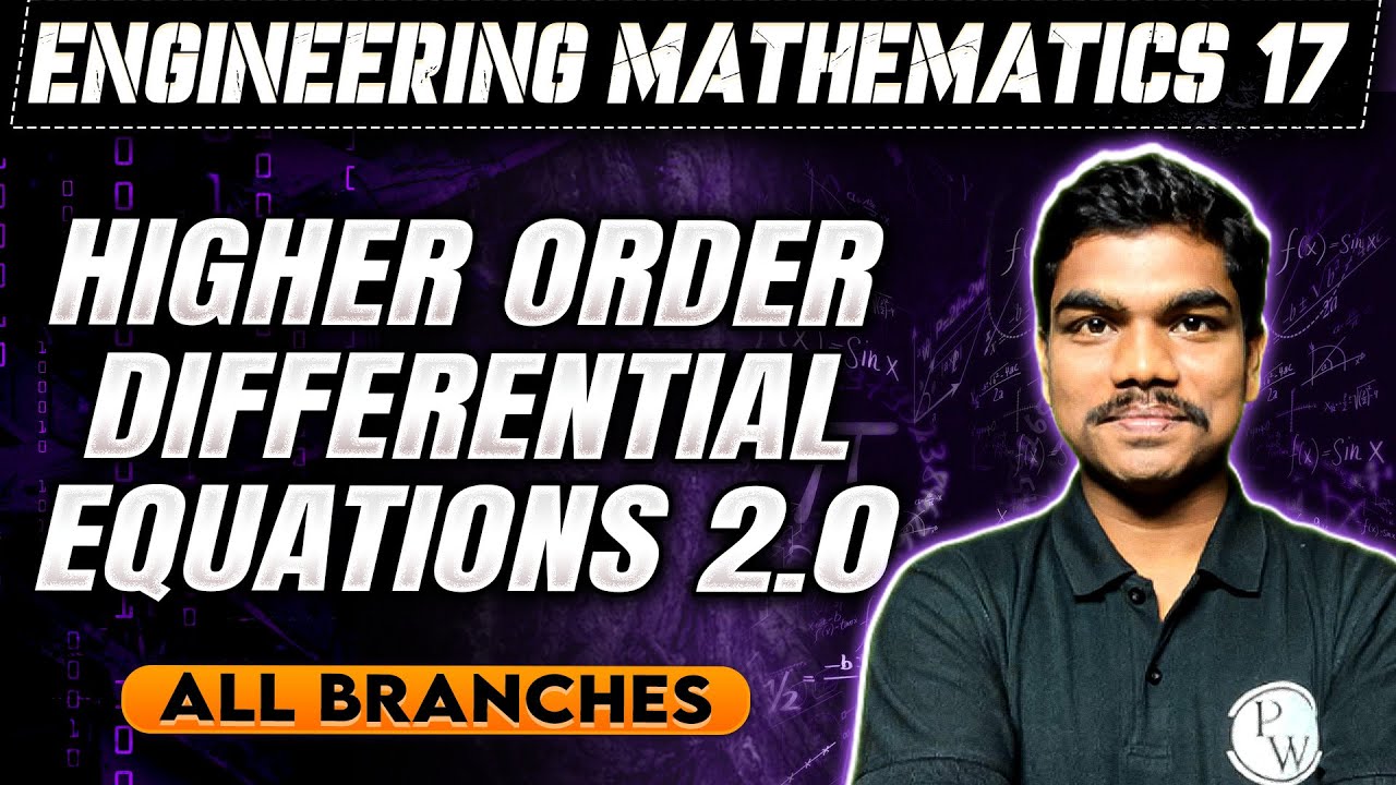 Engineering Mathematics 17 | Higher order Differential Equations 2.0 ...