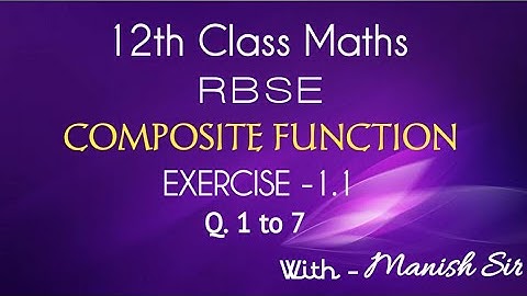 COMPOSITE FUNCTION ( संयुक्त फलन ) EX-1.1 COMPLETE EXERCISE IN ONE VIDEO