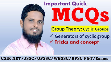 MCQ Generator of cyclic group, number of generators, short trick, important question of algebra