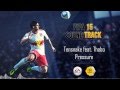 Tensnake feat. Thabo - Pressure (FIFA 15 Soundtrack)
