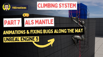 Add ALS Mantle system & Animations Fixing Bugs Along the Way UE5 Climbing System Tutorial | part 7 |