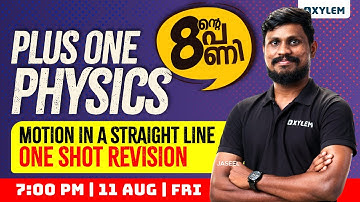 Plus One Physics - Motion in a Straight Line | One Shot Revision | Xylem Plus One