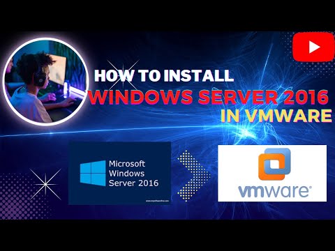 How to install Windows  Server 2016 on VMware workstation