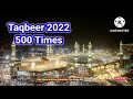 Taqbeer2022the guide d89 500 times