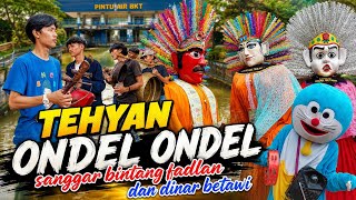 TEHYAN ONDEL ONDEL PALING MERDU! 🎵 Sanggar Bintang Fadlan & Dinar Betawi | Tampil di Pintu Air BKT