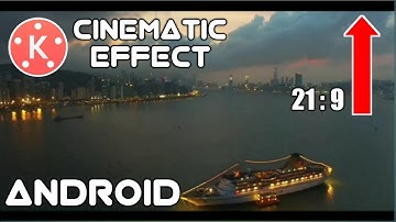 Kinemaster Tutorial - Cinematic Effect 21:9 | How To Make Cinematic in Kinemaster | 2019 🔥🔥🔥