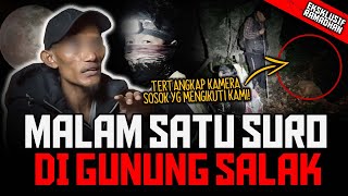 TANGGUNG RESIKO SENDIRI KALAU BERANI NONTON CERITA INI.!! PENDAKIAN MALAM SATU SURO DI GUNUNG SALAK