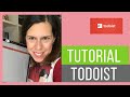 🗓 Tutorial TODOIST para OPOSITORES - 🔴 ORGANIZACIÓN