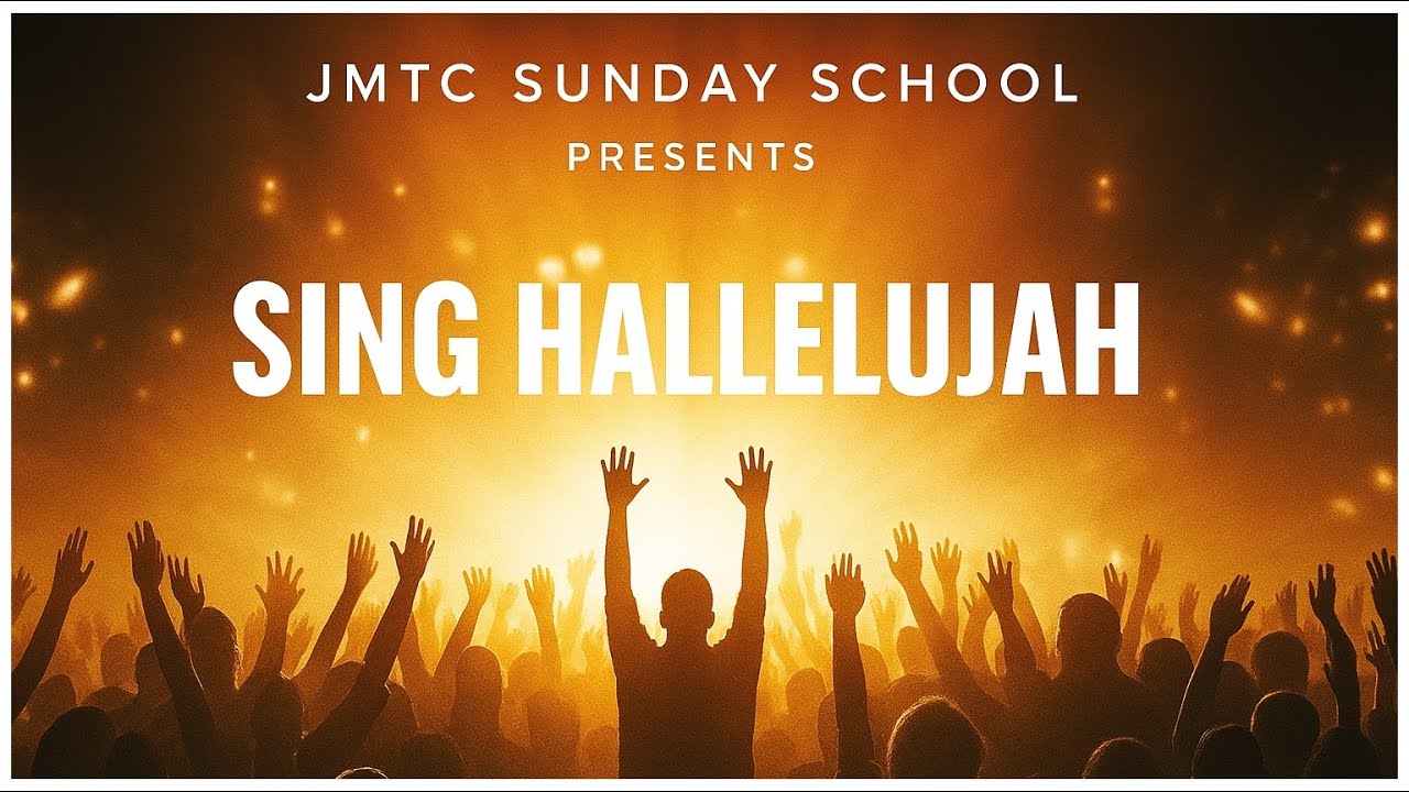 SING HALLELUJAH | JMTC SUNDAY SCHOOL |