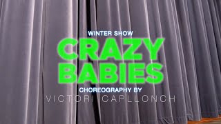 3 - CRAZY BABYS 🍭 Winter Show 2022 | Victoria Capllonch Choreography