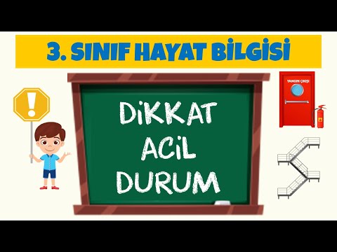 DİKKAT ACİL DURUM 3. SINIF HAYAT BİLGİSİ