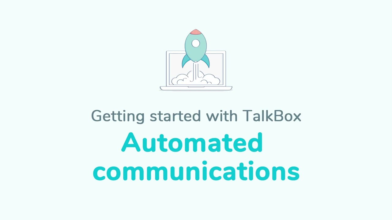 Automated communications - Getting started with TalkBox