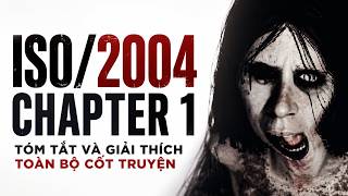 ISO/2004 Chapter 1 Full Story Explained - Tóm Tắt Và Giải Thích Cốt Truyện