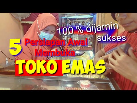 Persiapan Awal Membuka Toko Emas