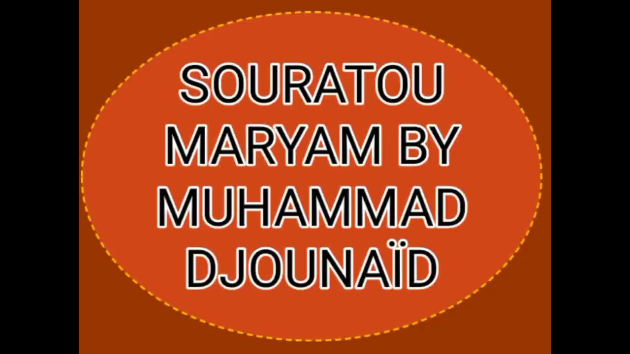 SOURATOU MARYAM BY MUHAMMAD DJIUNAÏD.