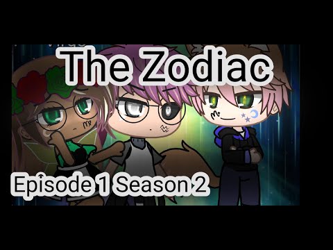 The Zodiac|| episode 1 Season 2|| Zodiac Gacha Club Series - YouTube
