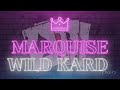 Marquise wild kard theme song 