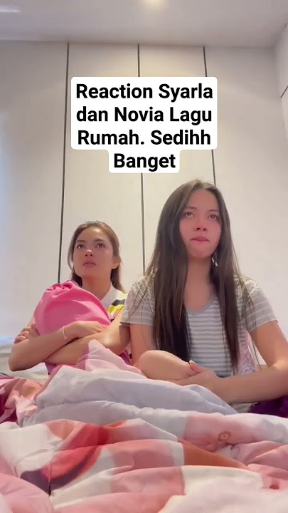 Reaction Syarla dan Novia Lagu Rumah Salma Salsabil
