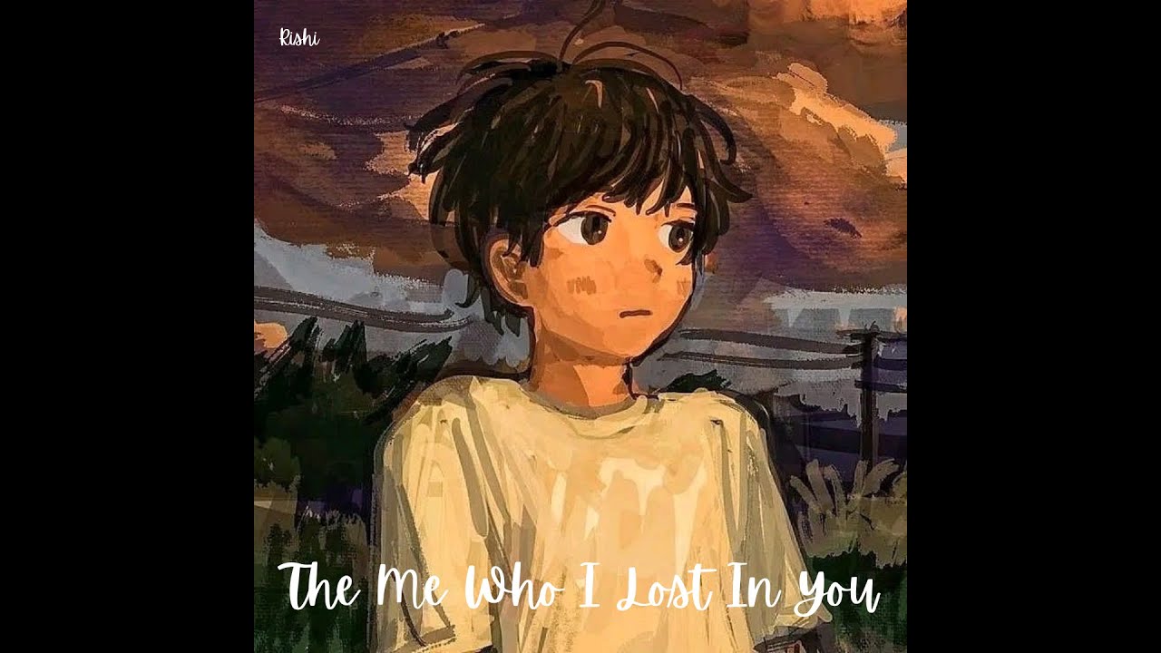 The Me Who I Lost In You....