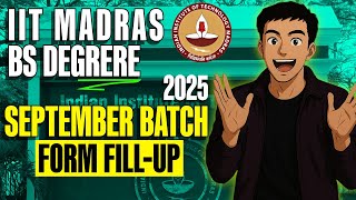 IIT Madras BS Degree September Batch Form Fillup 🤯 | IITM BS Registration 2025