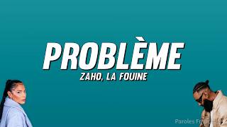 Zaho - Problème ft. La Fouine (Lyrics)