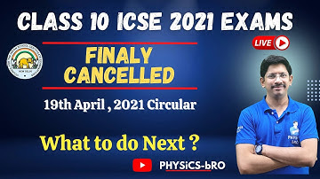 CLASS 10 ICSE 2021 EXAMS -FINALLY CANCELLED FINALLY | 19 April Update | What About MArking Criterion
