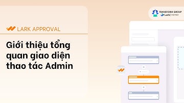 Giới thiệu tổng quan giao diện thao tác Approval Admin