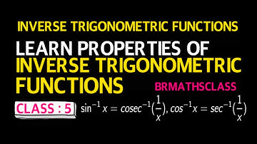 TH1: PROPERTIES OF INVERSE TRIGONOMETRIC FUNCTIONS (proof) ( ARC SIN(X)=ARC COSEC(1/X))( CLASS 5 )