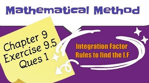 Mathematical Method| Chapter 9 || Ex 9.5|| Ques 1 || Integration Factor | not exact equations