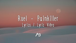 Ruel - Painkiller (Lyrics / Lyric Video)