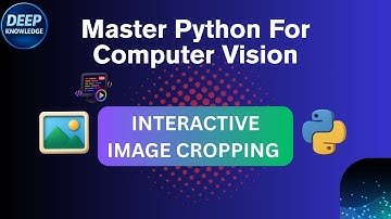 🖼️ Interactive Cropping Images with OpenCV in Python : Beginner & Advanced Tutorial 👶🧑
