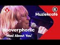 Hooverphonic  mad about you  live in muziekcaf